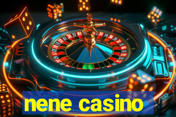 nene casino